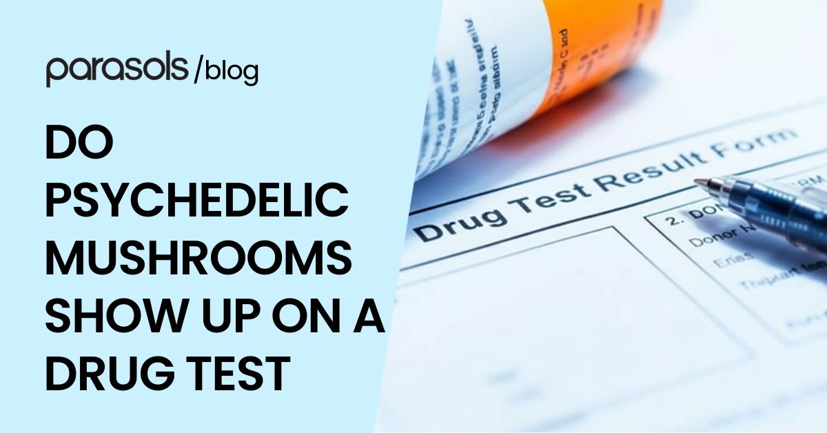 do psychedelic mushrooms show up on a drug test featured image