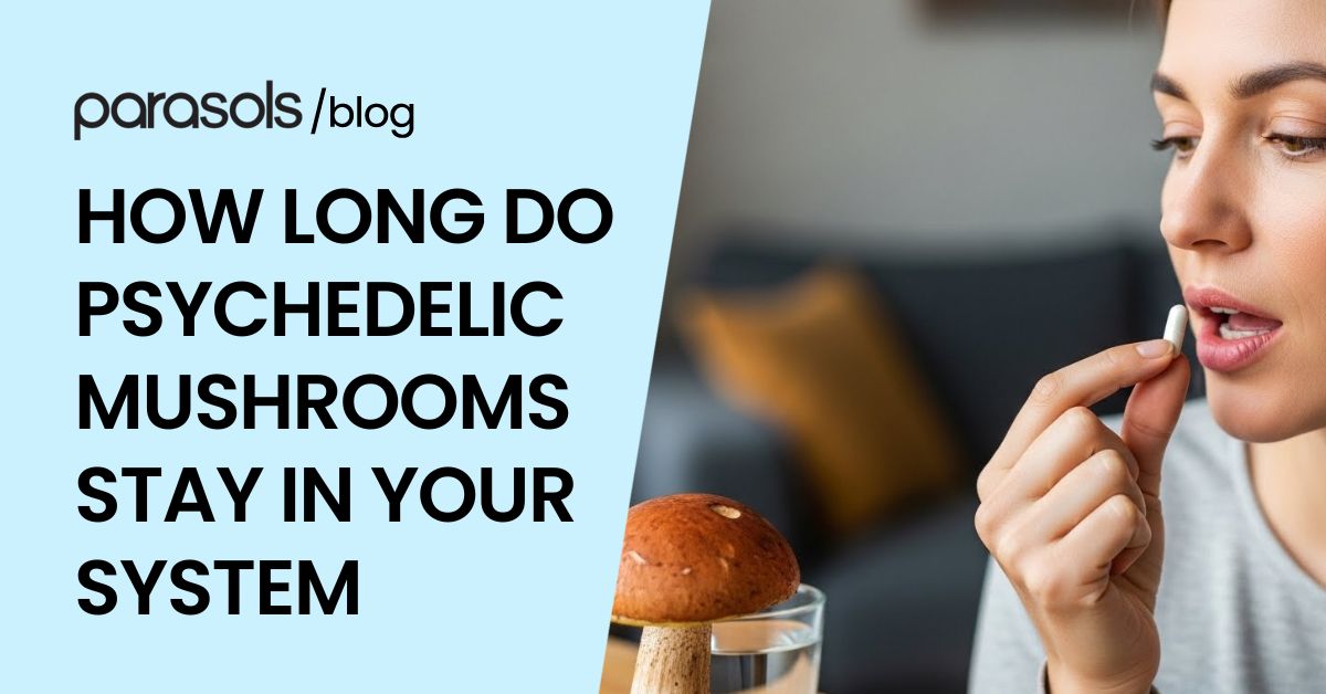 how long do psychedelic mushrooms stay in your system featured image